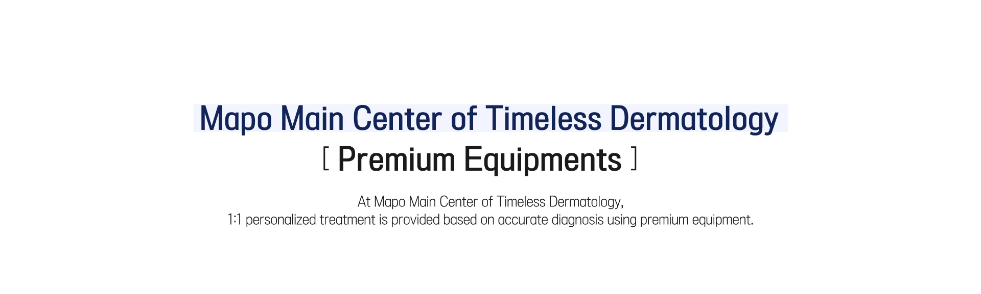 Timeless cermatologic clinic's premium equipment